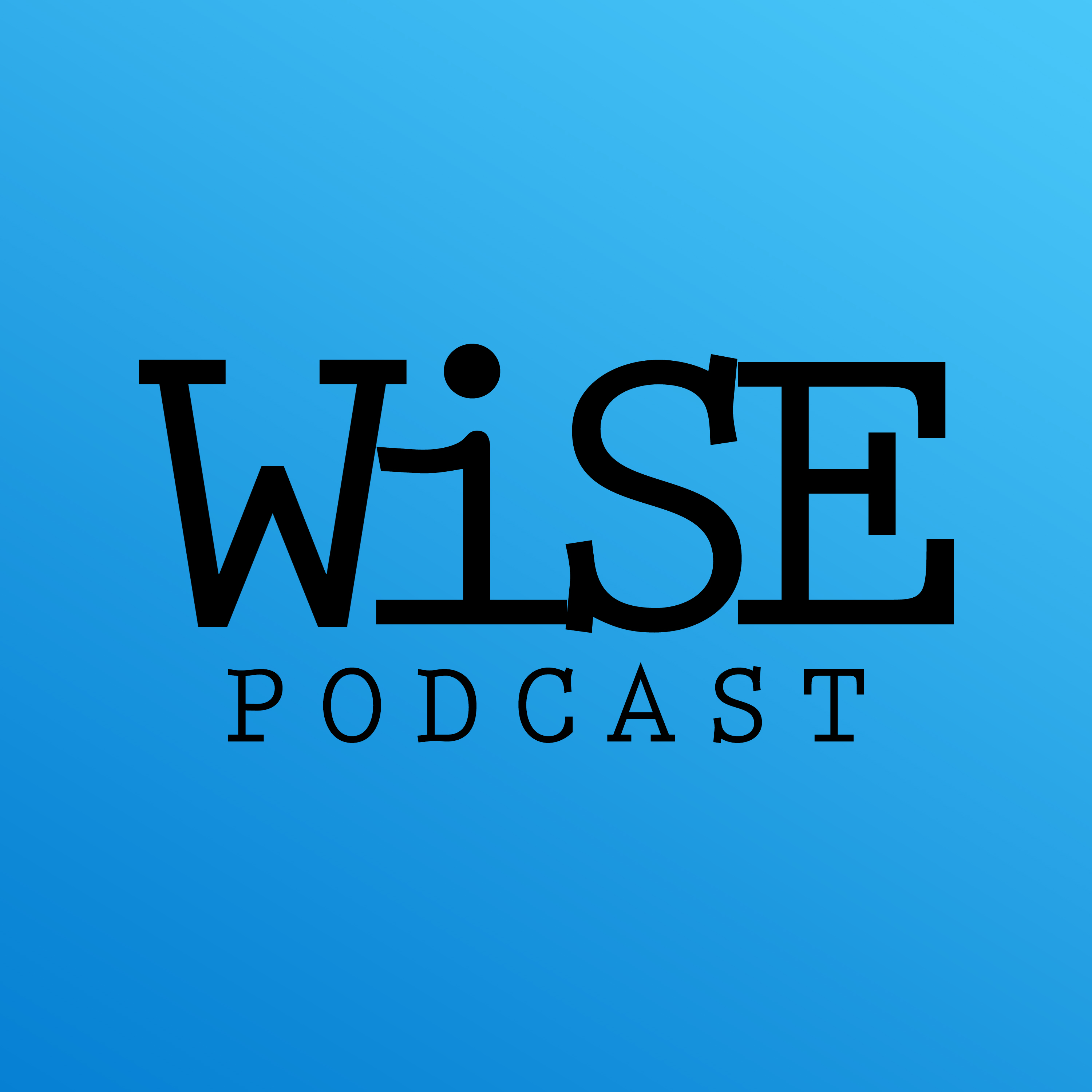 WISE PODCAST